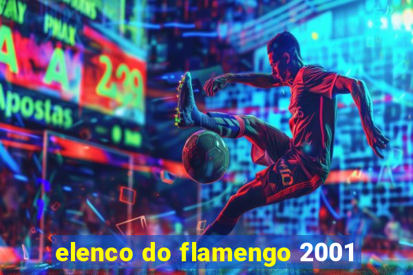 elenco do flamengo 2001